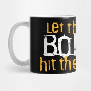 Let The Bodies Hit The Floor Mug